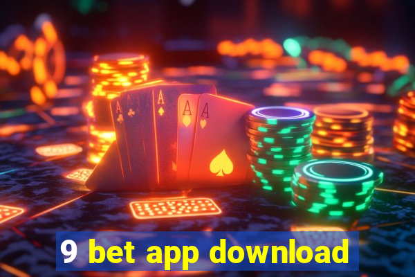 9 bet app download